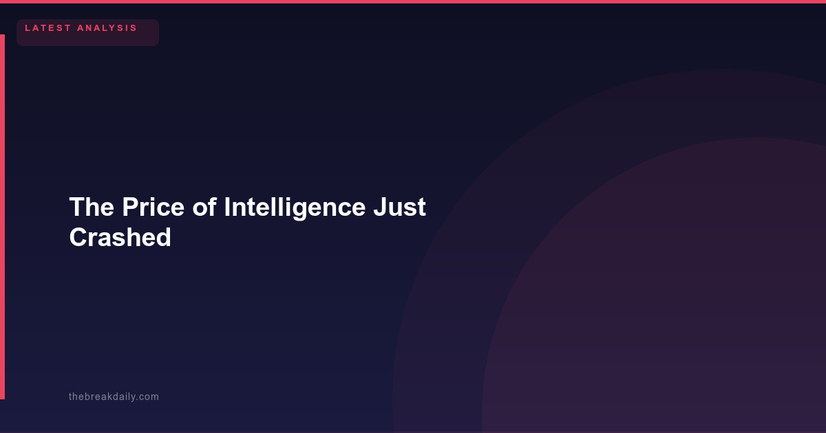 The Price of Intelligence Just Crashed