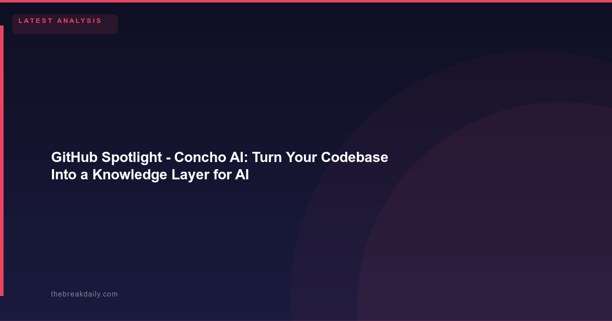 GitHub Spotlight  -  Concho AI: Turn Your Codebase Into a Knowledge Layer for AI Agents