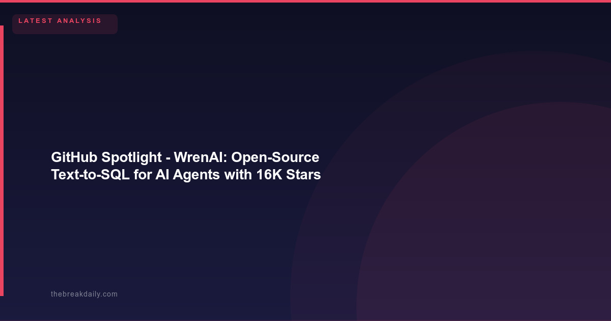GitHub Spotlight - WrenAI: Open-Source Text-to-SQL for AI Agents with 16K Stars
