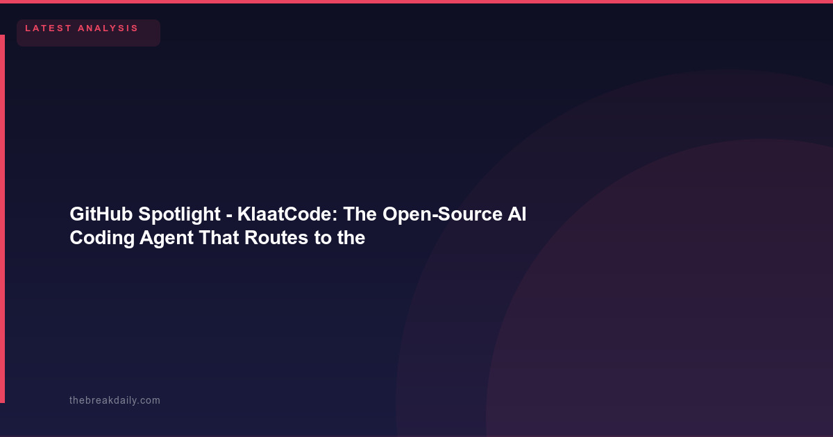 GitHub Spotlight - KlaatCode: The Open-Source AI Coding Agent That Routes to the Right Model, Cutting Costs 10x