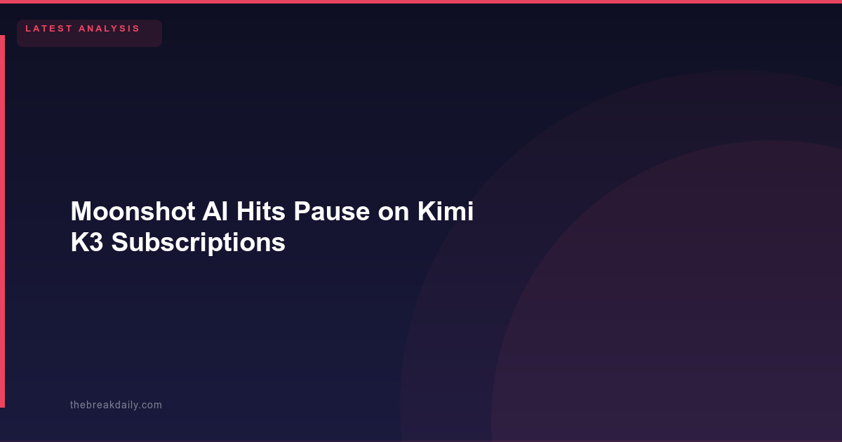 Moonshot AI Hits Pause on Kimi K3 Subscriptions
