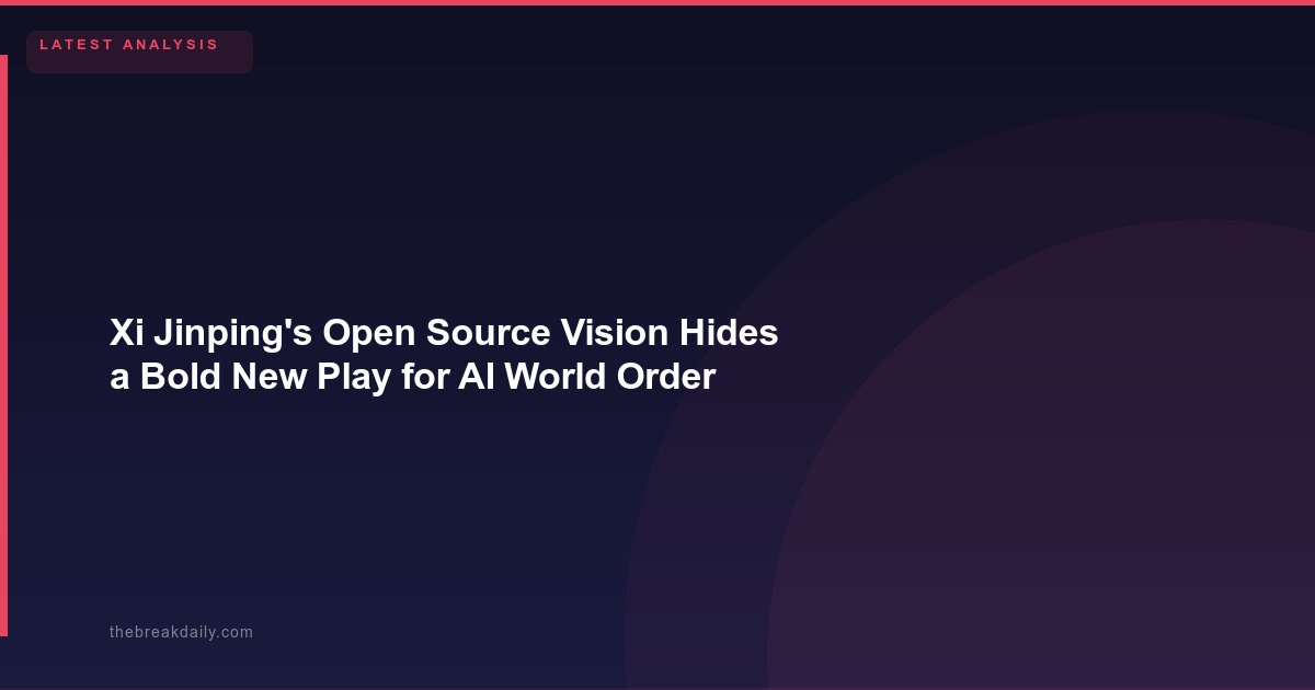 Xi Jinping's Open Source Vision Hides a Bold New Play for AI World Order