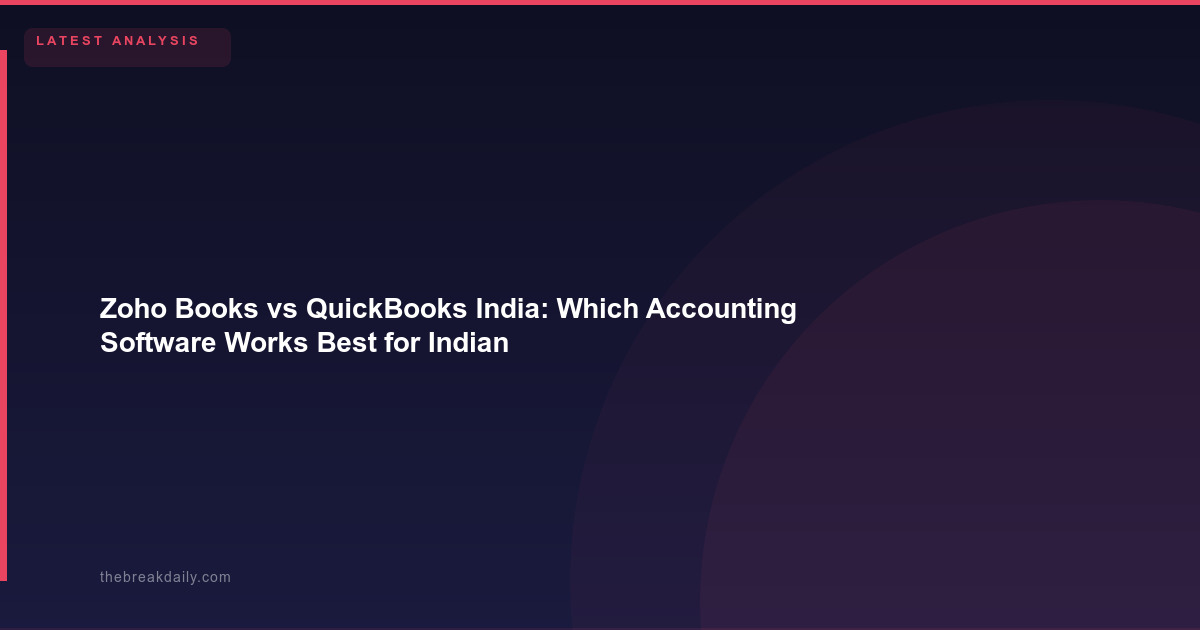 Zoho Books vs QuickBooks India: Which Accounting Software Works Best for Indian Startups?
